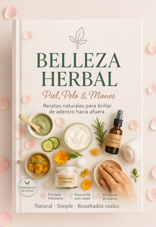 Belleza Herbal: Piel, Pelo y Manos